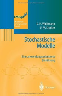 Stochastische Modelle: Eine anwendungsorientierte Einführung (EMIL@A-stat)
