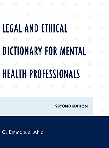 Legal and Ethical Dictionary for Mental Health Professionals, Second Edition