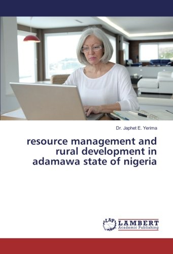 Resource management and rural development in adamawa state of Nigeria