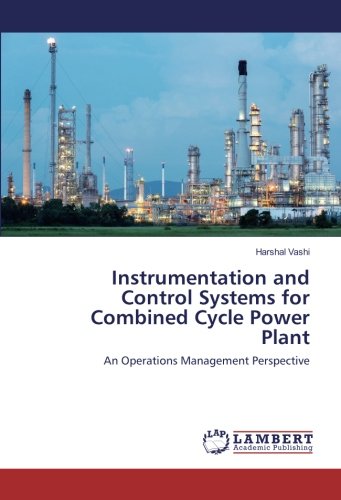 Instrumentation and Control Systems for Combined Cycle Power Plant: An Operations Management Perspective
