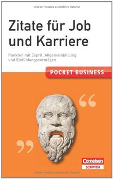 Pocket Business. Zitate für Job und Karriere: Punkten mit Esprit, Allgemeinbildung und Einfühlungsvermögen
