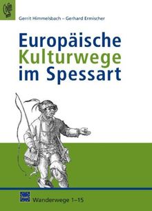 Europäische Kulturwege im Spessart: Wanderwege 1-15