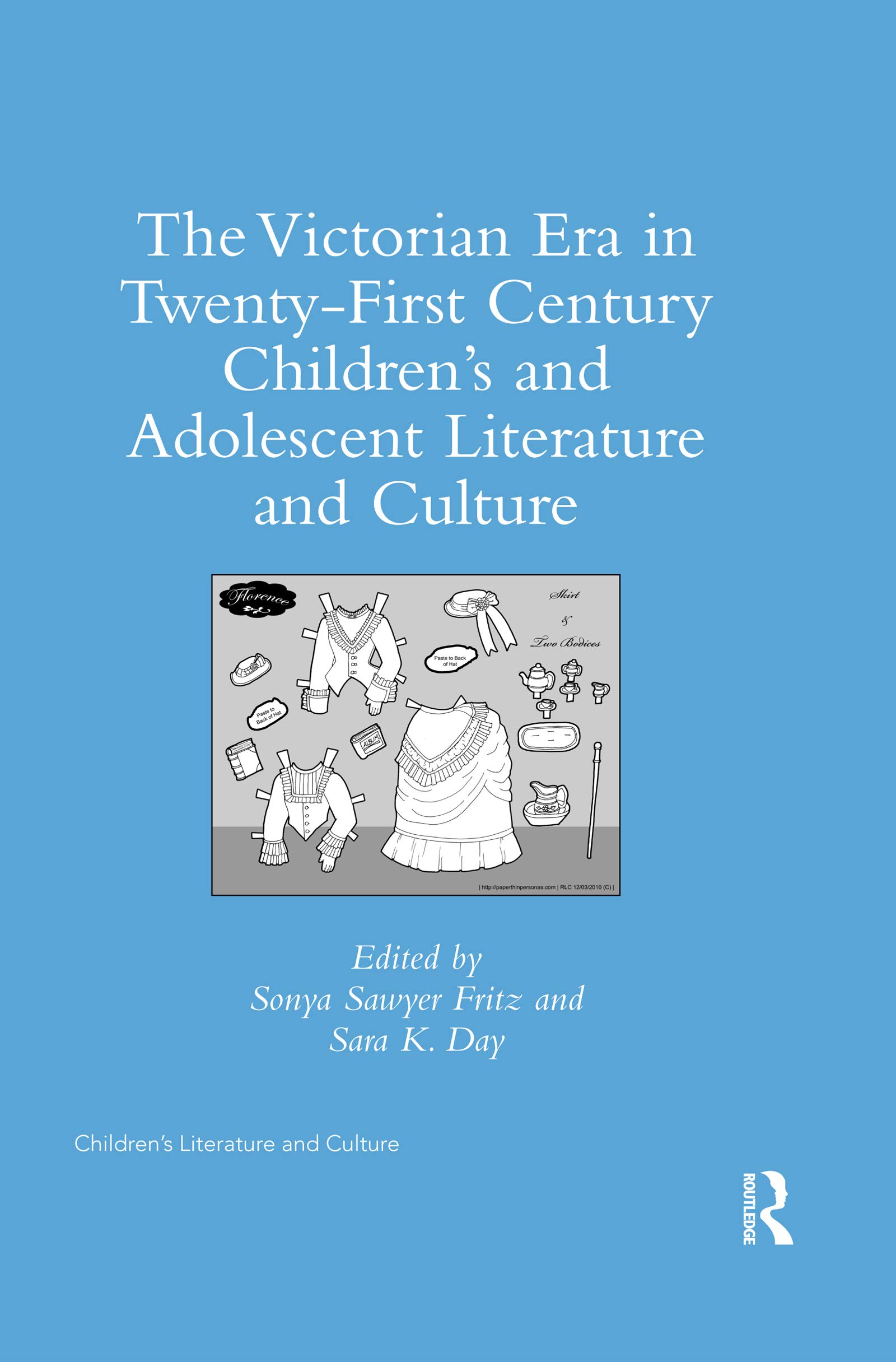 The Victorian Era in Twenty-First Century Children's and Adolescent Literature and Culture (Children's Literature and Culture)