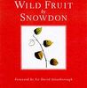 Wild Fruit by Snowdon