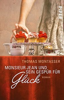 Monsieur Jean und sein Gespür für Glück: Roman