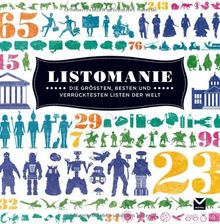Listomanie: Die größten, besten und verrücktesten Ranglisten der Welt