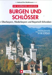 Burgen und Schlösser in Oberbayern und Schwaben