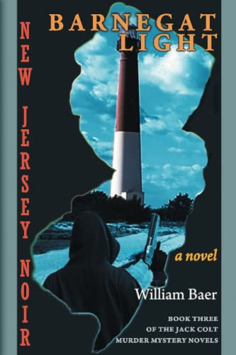 Barnegat Light: A Novel: A Novel (The Jack Colt Murder Mystery Novels, Book Three)