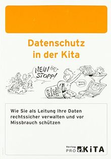 Datenschutz in der Kita: Wie Sie als Leitung Ihre Daten rechtssicher verwalten und vor Missbrauch schützen