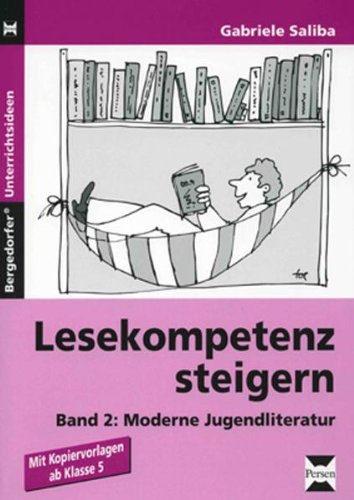 Lesekompetenz steigern 2: Moderne Jugendliteratur. Kopiervorlagen ab Klasse 5