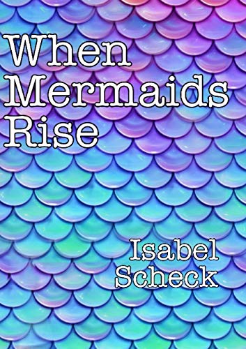 When Mermaids Rise