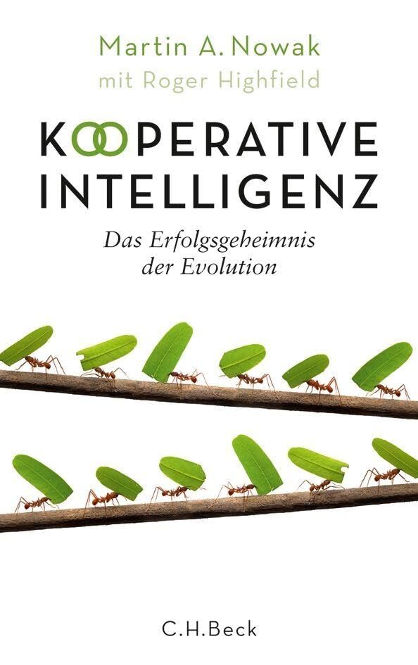 Nowak, Martin A.: Kooperative Intelligenz