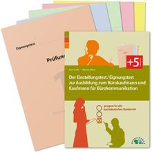 Der Einstellungstest / Eignungstest zur Ausbildung zum Bürokaufmann und Kaufmann für Bürokommunikation: Geeignet für alle kaufmännischen Büroberufe