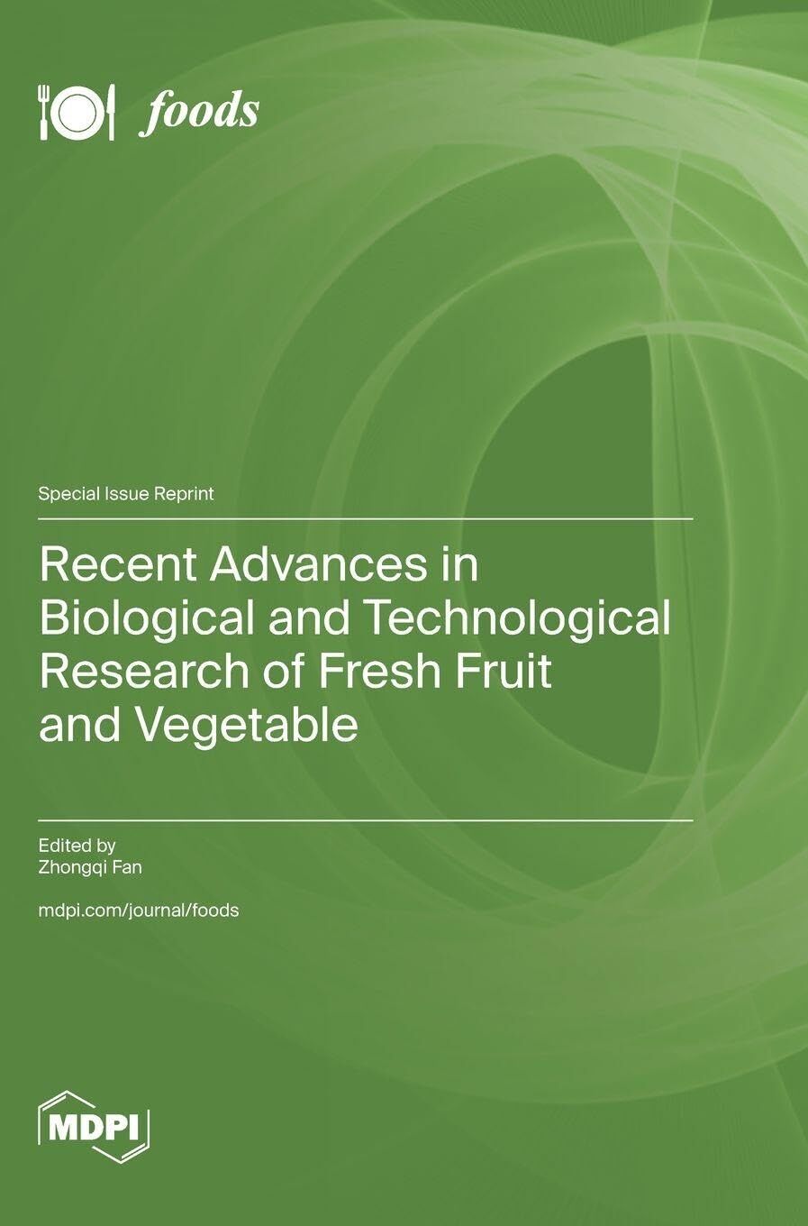 Recent Advances in Biological and Technological Research of Fresh Fruit and Vegetable