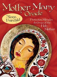 Mother Mary Oracle: Protection Miracles & Grace of the Holy Mother