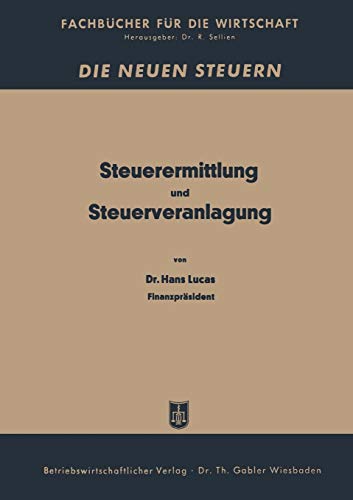 Steuerermittlung und Steuerveranlagung: Ratgeber Für Steuerpflichtige (German Edition)