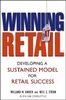 Winning at Retail: Developing a Sustained Model for Retail Success