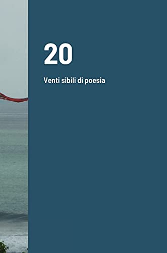 20: Venti sibili di poesia