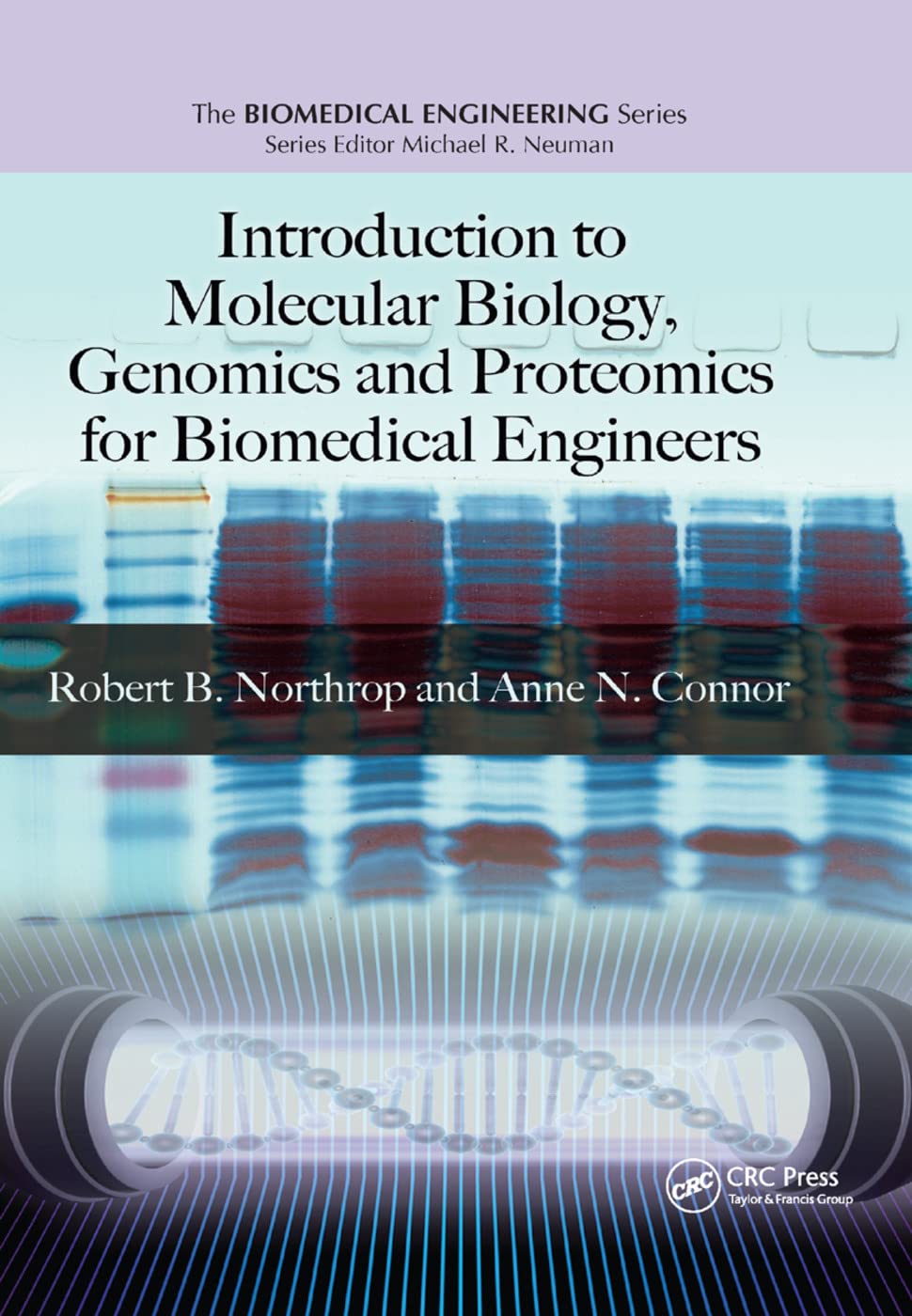 Introduction to Molecular Biology, Genomics and Proteomics for Biomedical Engineers (Biomedical Engineering)