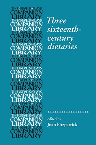 Three sixteenth-century dietaries (Revels Plays Companion Library)