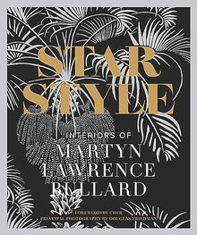 Star Style : Interiors of Martyn Lawrence Bullard