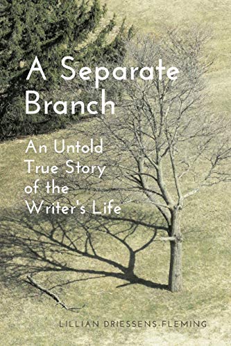 A Separate Branch: An Untold True Story of the Writer's Life