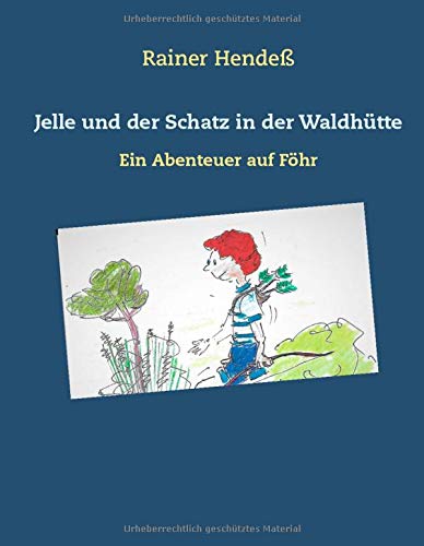 Jelle und der Schatz in der Waldhütte: Ein Abenteuer auf Föhr