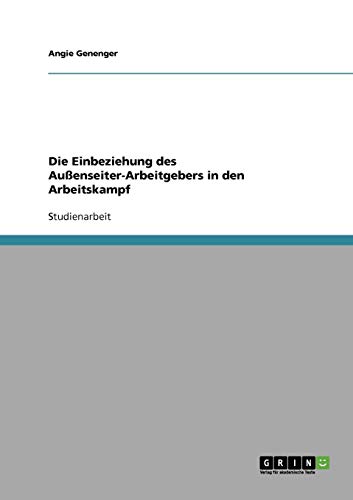 Die Einbeziehung des Außenseiter-Arbeitgebers in den Arbeitskampf