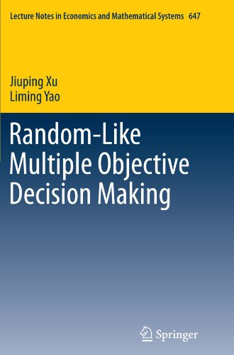 Random-Like Multiple Objective Decision Making (Lecture Notes in Economics and Mathematical Systems)