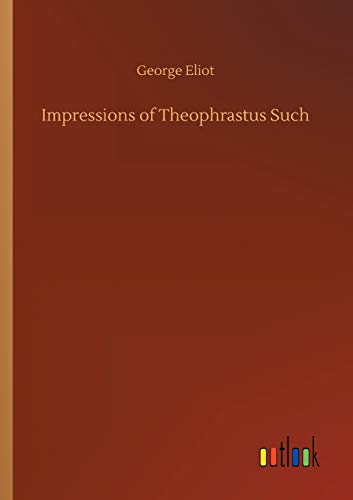 Impressions of Theophrastus Such