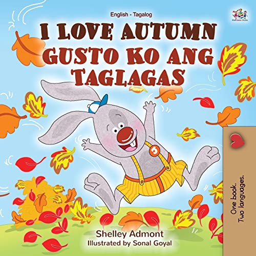 I Love Autumn (English Tagalog Bilingual Book for Kids) (English Tagalog Bilingual Collection)