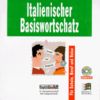 Italienischer Basiswortschatz. CD- ROM für Windows. Für Schule, Beruf und Reise.