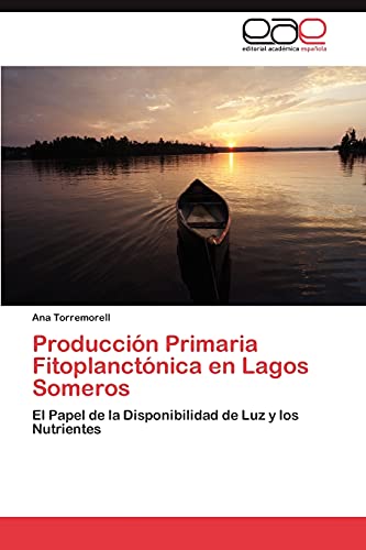Producción Primaria Fitoplanctónica en Lagos Someros: El Papel de la Disponibilidad de Luz y los Nutrientes