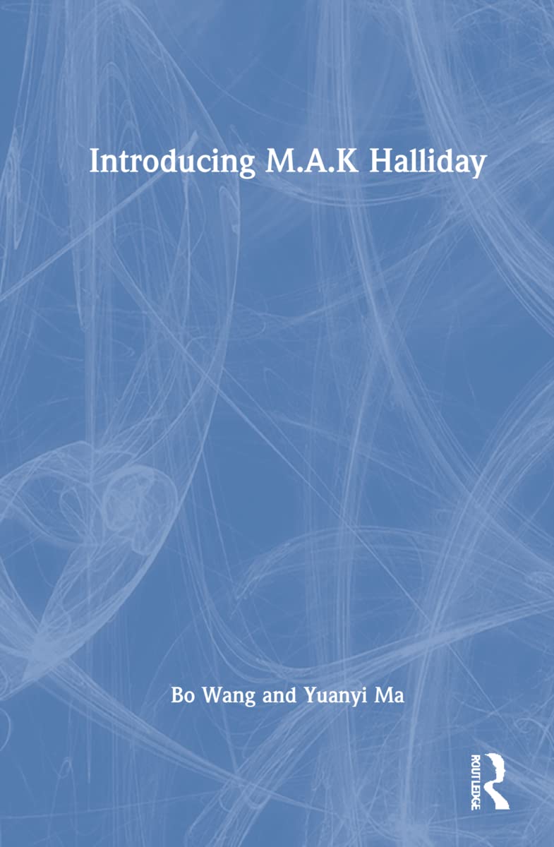 Introducing M.A.K. Halliday (Introducing Key Linguists)