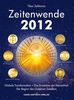 Zeitenwende 2012: Globale Transformation, das Erwachen der Menschheit und der Beginn des Goldenen Zeitalters
