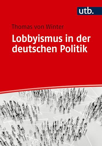 Winter, Thomas von: Lobbyismus in der deutschen Politik