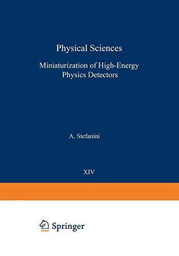 Miniaturization of High-Energy Physics Detectors (Ettore Majorana International Science Series, 14, Band 14)