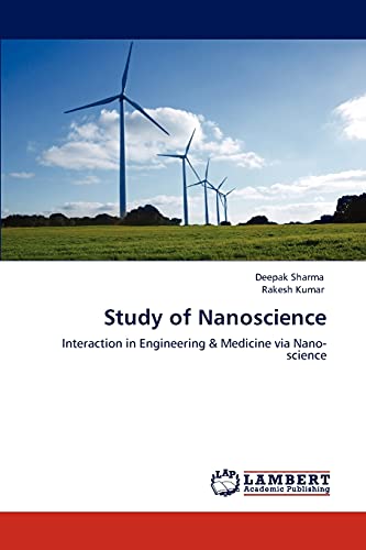 Study of Nanoscience: Interaction in Engineering & Medicine via Nano-science