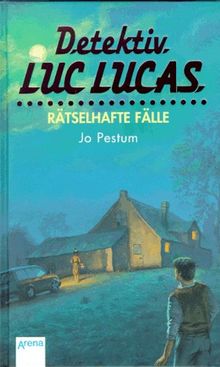 Detektiv Luc Lucas. Drei rätselhafte Fälle. Sammelband