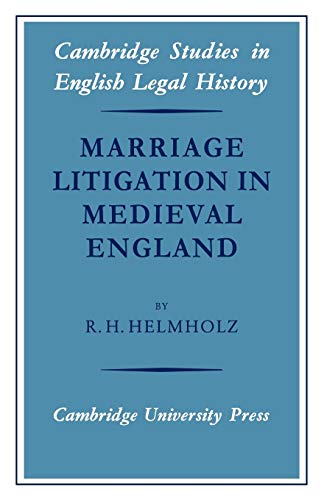 Marriage litigation Medieval Englan (Cambridge Studies in English Legal History)