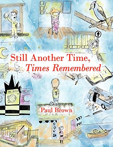 Still Another Time, Times Remembered
