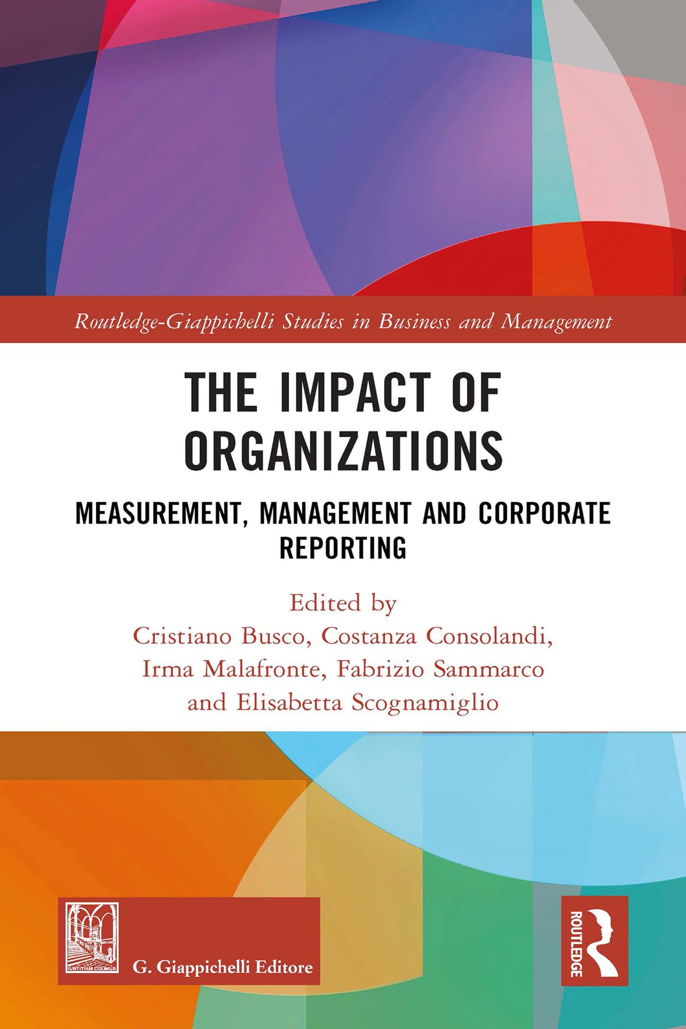 The Impact of Organizations: Measurement, Management and Corporate Reporting (Routledge-giappichelli Studies in Business and Management)