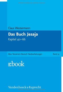 Das Alte Testament Deutsch (ATD), Tlbd.19, Das Buch Jesaja, Kapitel 40-66 (Das Alte Testament Deutsch. Atd. Kartonierte Ausgabe)