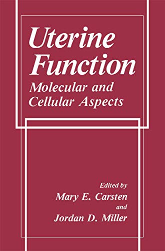 Uterine Function: Molecular and Cellular Aspects