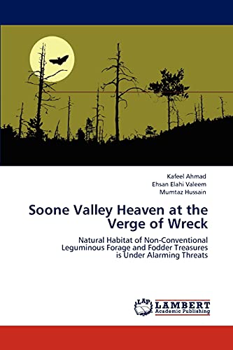 Soone Valley Heaven at the Verge of Wreck: Natural Habitat of Non-Conventional Leguminous Forage and Fodder Treasures is Under Alarming Threats
