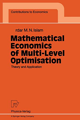 Mathematical Economics of Multi-Level Optimisation. Theory and Application (Contributions to Economics)