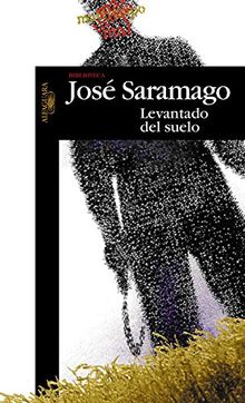 Levantado del suelo (BIBLIOTECA SARAMAGO)