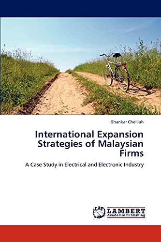 International Expansion Strategies of Malaysian Firms: A Case Study in Electrical and Electronic Industry