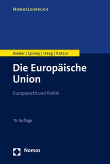 Die Europäische Union: Europarecht und Politik