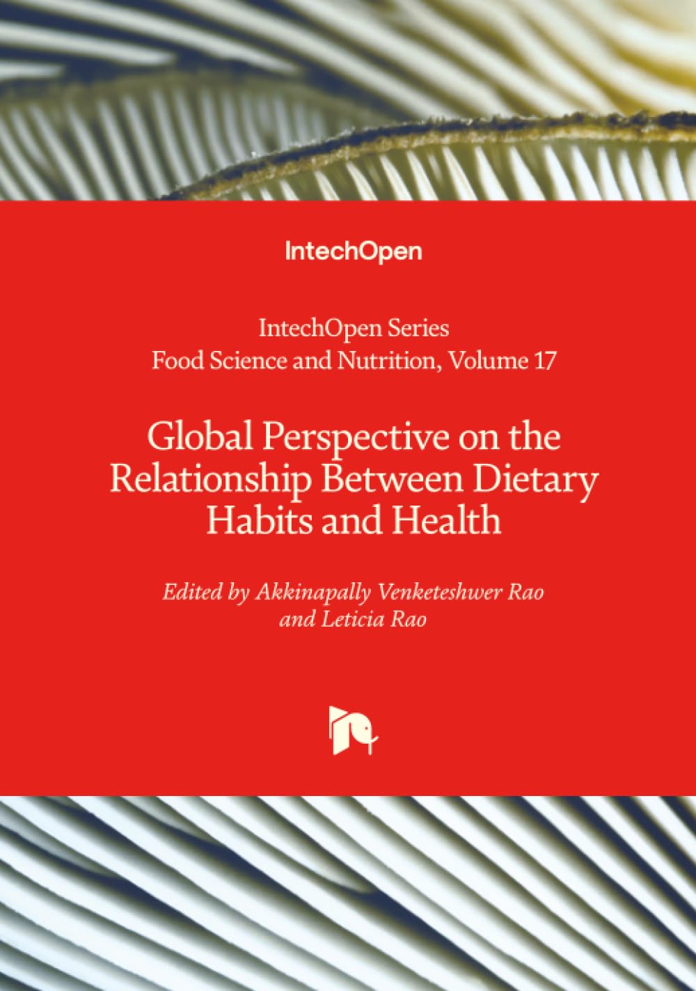 Global Perspective on the Relationship Between Dietary Habits and Health (Food Science and Nutrition, Band 17)